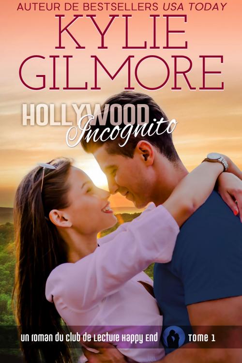 Cover of the book Hollywood incognito (Club de Lecture Happy End, t. 1) by Kylie Gilmore, Extra Fancy Books