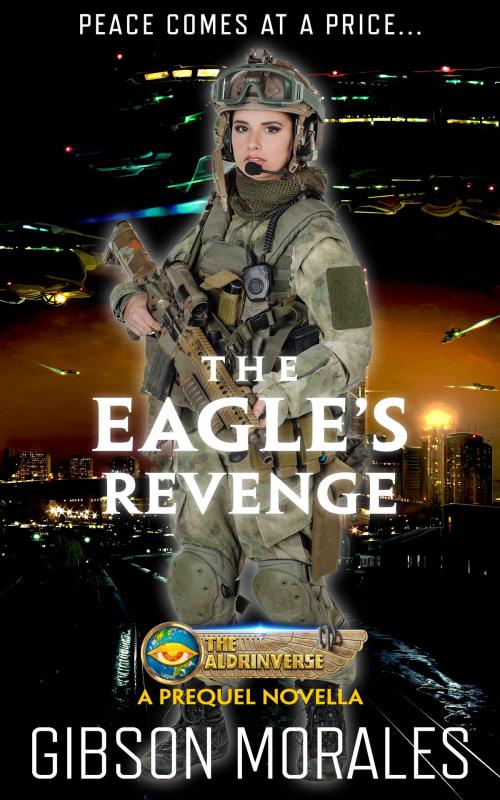 Cover of the book The Eagle's Revenge by Gibson Morales, Gibson Morales