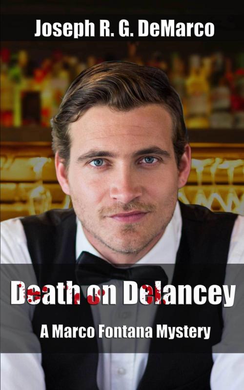 Cover of the book Death on Delancey: A Marco Fontana Mystery by Joseph R. G. DeMarco, Joseph R. G. DeMarco