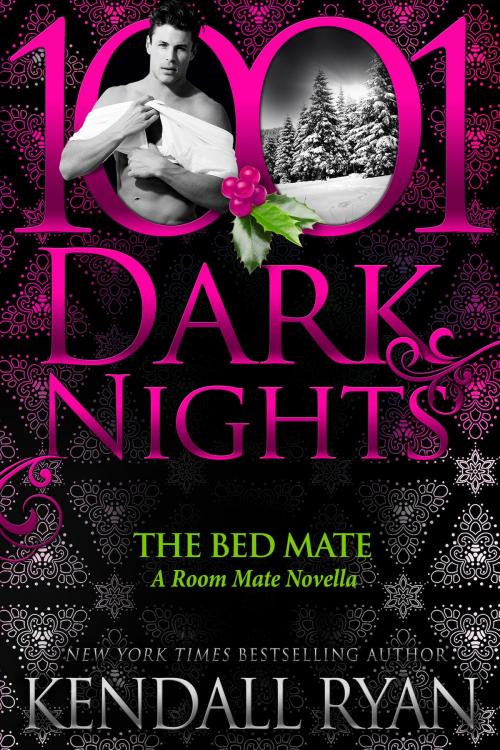 Cover of the book The Bed Mate: A Room Mate Novella by Kendall Ryan, Evil Eye Concepts, Inc.