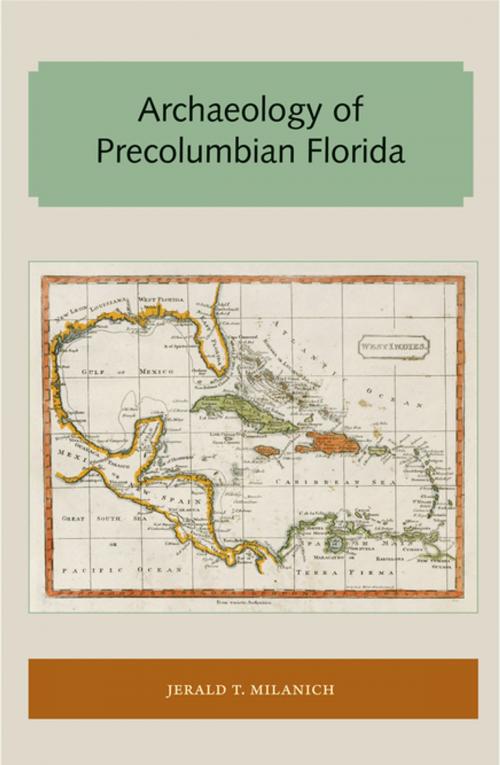 Cover of the book Archaeology of Precolumbian Florida by Jerald T. Milanich, University of Florida Press