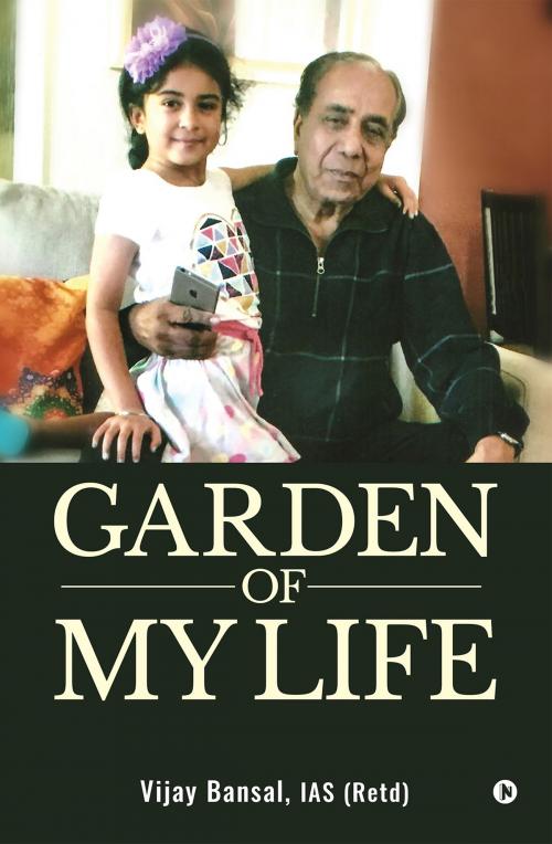 Cover of the book GARDEN OF MY LIFE by Vijay Bansal, Notion Press