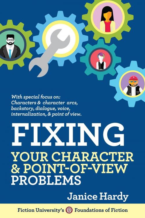 Cover of the book Fixing Your Character & Point of View Problems by Janice Hardy, Janice Hardy