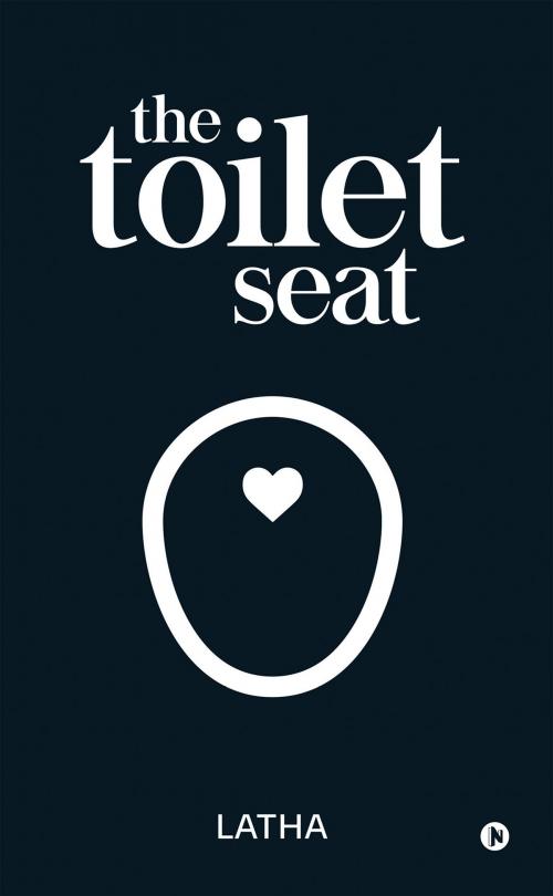 Cover of the book The Toilet Seat by Latha, Notion Press