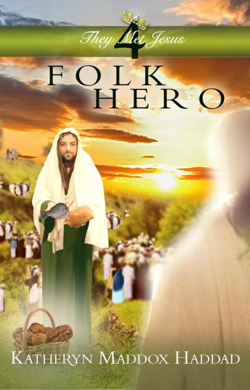 Cover of the book Folk Hero by Katheryn Maddox Haddad, Northern Lights Publishing House