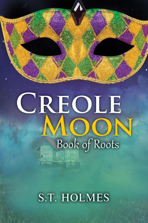 Cover of the book Creole Moon by S.T. HOLMES, Toplink Publishing, LLC