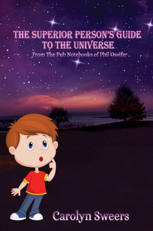 Cover of the book THE SUPERIOR PERSON'S GUIDE TO THE UNIVERSE by Carolyn Sweers, Toplink Publishing, LLC