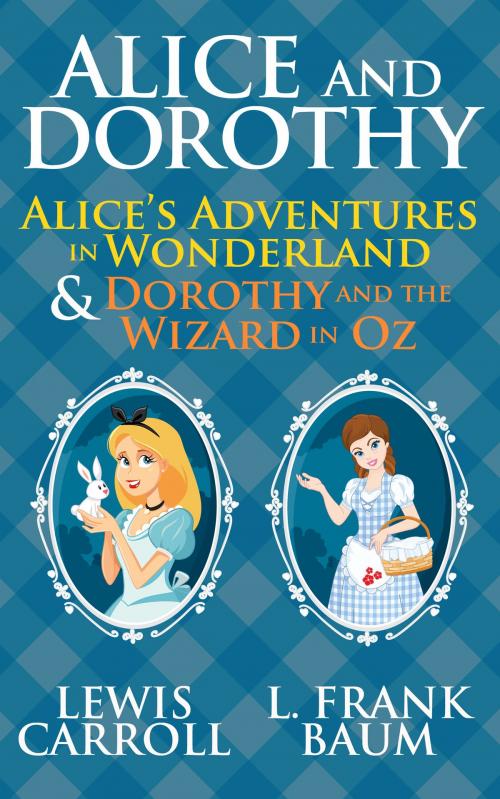 Cover of the book Alice and Dorothy by Lewis Carroll, Dreamscape Media
