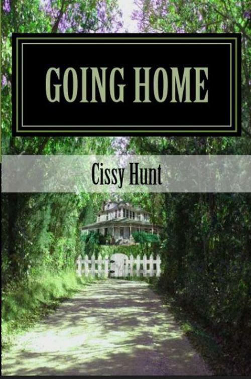 Cover of the book Going Home by Cissy Hunt, Cissy Hunt