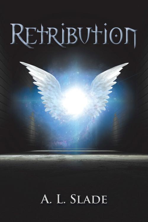Cover of the book Retribution by A. L. Slade, Xlibris US