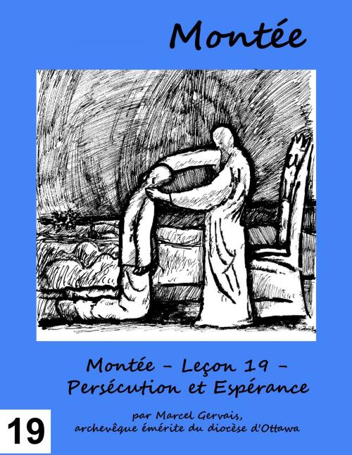 Cover of the book Montée: Leçon 19 - Persécution et Espérance by Marcel Gervais, Emmaus Publications