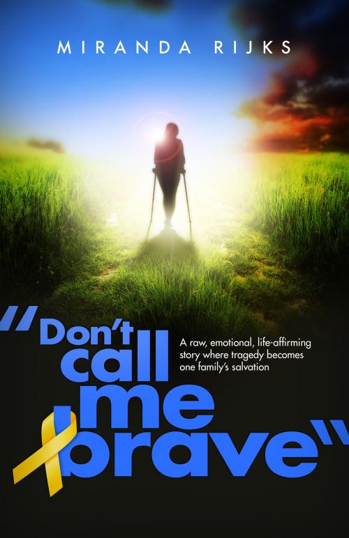 Cover of the book Don't Call Me Brave by Miranda Rijks, Miranda Rijks