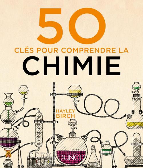 Cover of the book 50 clés pour comprendre la chimie by Hayley Birch, Dunod