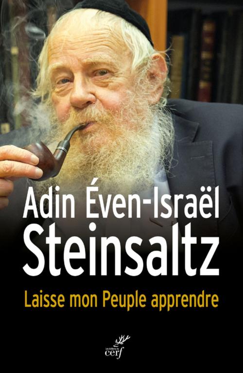 Cover of the book Laisse mon peuple apprendre by Adin even-israel Steinsaltz, Editions du Cerf
