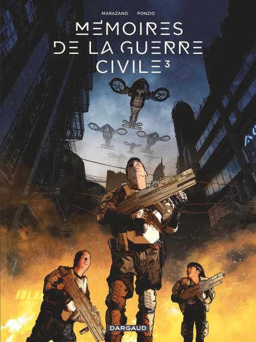 Cover of the book Mémoires de la Guerre civile - Tome 3 by Richard Marazano, Jean-Michel Ponzio, Dargaud