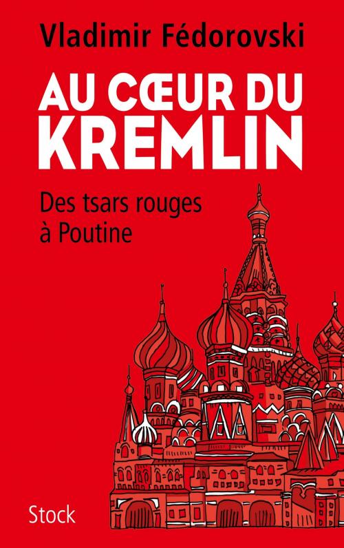 Cover of the book Au coeur du Kremlin by Vladimir Fedorovski, Stock