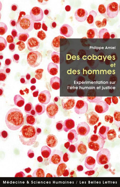 Cover of the book Des Cobayes et des hommes by Philippe Amiel, Les Belles Lettres