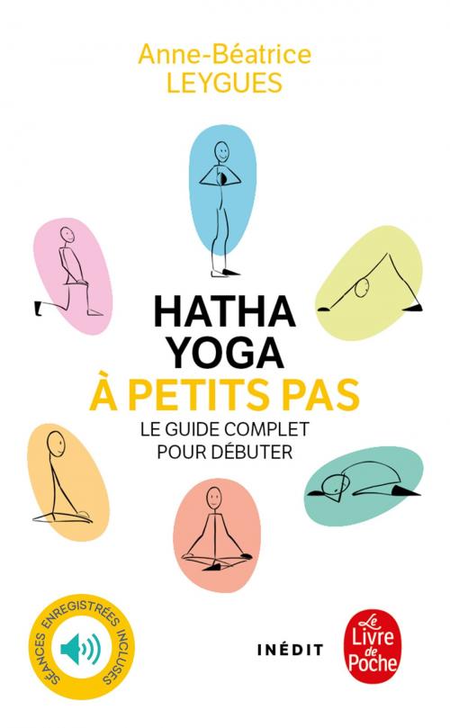 Cover of the book Hatha Yoga à petits pas by Anne Béatrice Leygues, Le Livre de Poche