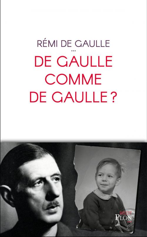 Cover of the book De Gaulle comme de Gaulle ? by Rémi de GAULLE, Place des éditeurs