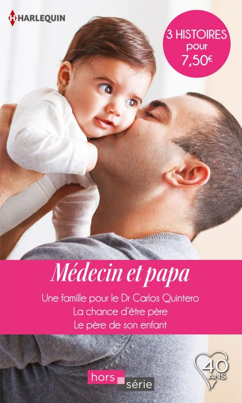 Cover of the book Médecin et papa by Meredith Webber, Fiona McArthur, Joanna Neil, Harlequin
