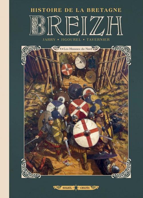 Cover of the book Breizh Histoire de la Bretagne T04 by Nicolas Jarry, Thierry Jigourel, Guillaume Tavernier, Soleil