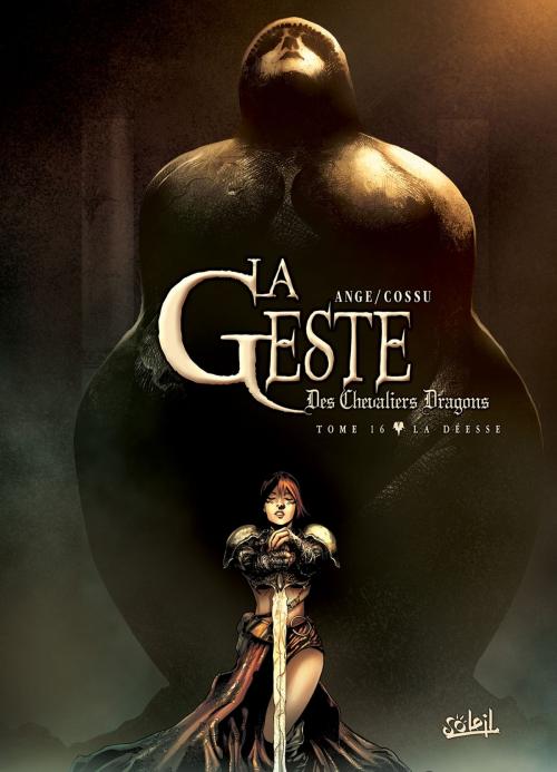 Cover of the book La Geste des Chevaliers Dragons T16 by Ange, Brice Cossu, Soleil