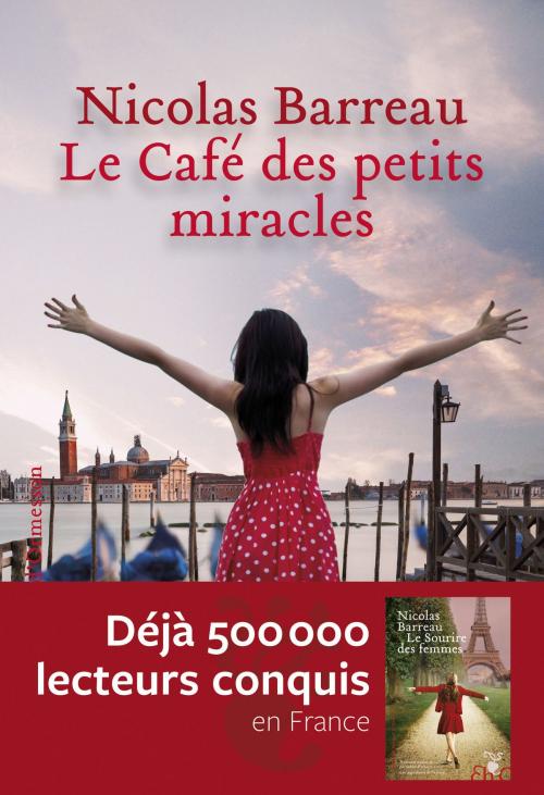 Cover of the book Le café des petits miracles by Nicolas Barreau, Héloïse d'Ormesson