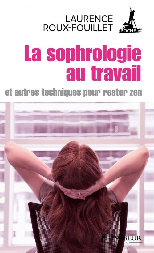 Cover of the book La sophrologie au travail by Laurence Roux-fouillet, Le Passeur