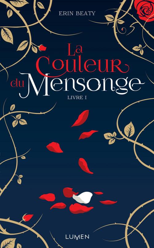 Cover of the book La couleur du mensonge - Livre I by Erin Beaty, AC média