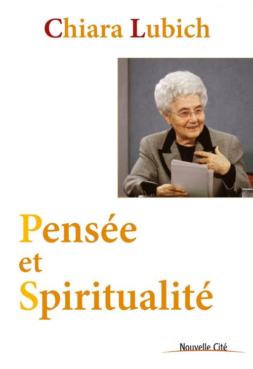 Cover of the book Pensée et Spiritualité by Chiara Lubich, Nouvelle Cité