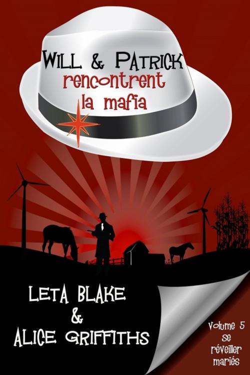 Cover of the book Will & Patrick rencontrent la mafia by Leta Blake, Alice Griffiths, Juno Publishing