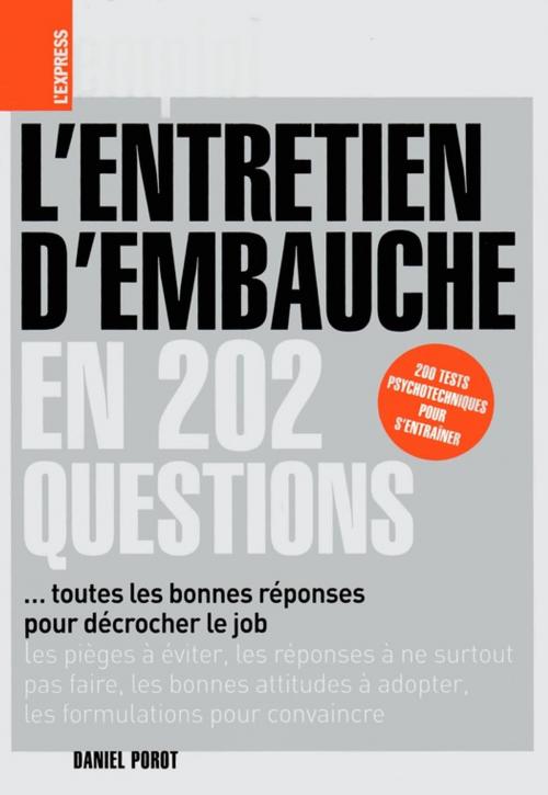 Cover of the book L'entretien d'embauche en 202 questions by Daniel Porot, Porot et Partenaire