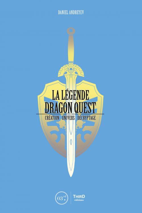 Cover of the book La Légende Dragon Quest by Daniel Andreyev, Third Editions