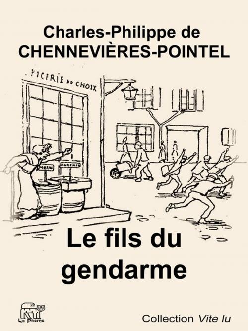 Cover of the book Le fils du gendarme by de Chennevières-Pointel Charles-Philippe, La Piterne