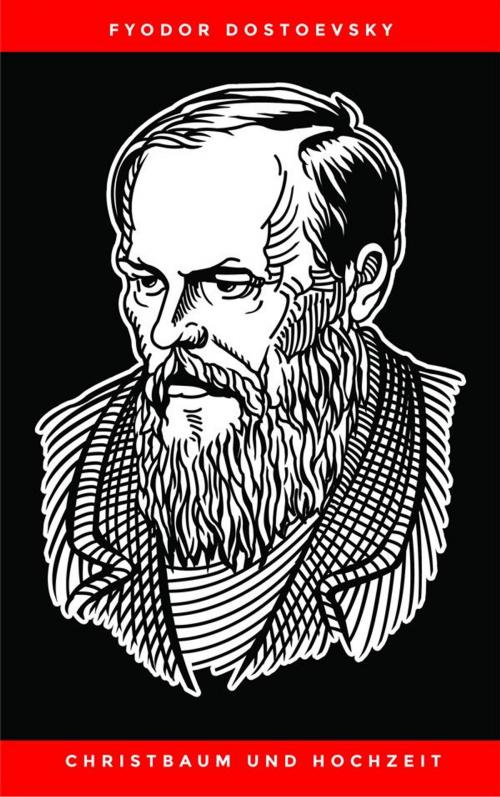 Cover of the book Christbaum und Hochzeit by Fyodor Dostoevsky, Publisher s24148