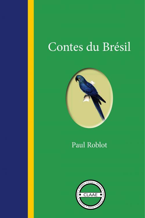 Cover of the book Contes du Brésil by Paul Roblot, CLAAE