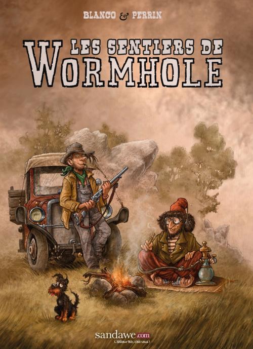 Cover of the book Les sentiers de Wormhole T01 by Laurent Perrin, Stéphane Blanco, Sandawe