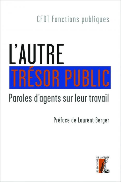 Cover of the book L'autre trésor public by Cfdt Fonctions Publiques, Éditions de l'Atelier
