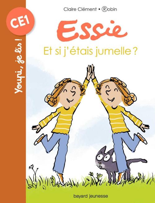 Cover of the book Et si j'étais jumelle ? by Claire Clement, Bayard Jeunesse