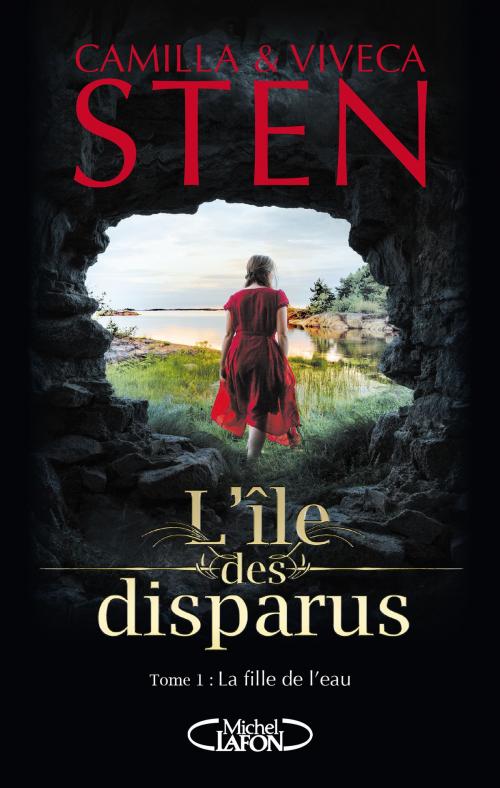 Cover of the book L'île des disparus - tome 1 La fille de l'eau by Camilla Sten, Viveca Sten, Michel Lafon