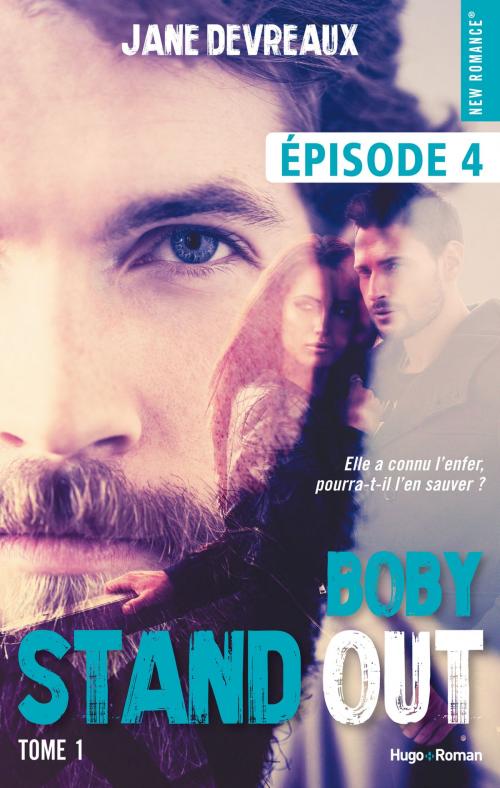 Cover of the book Stand-out - tome 1 Boby Episode 4 by Jane Devreaux, Hugo Publishing