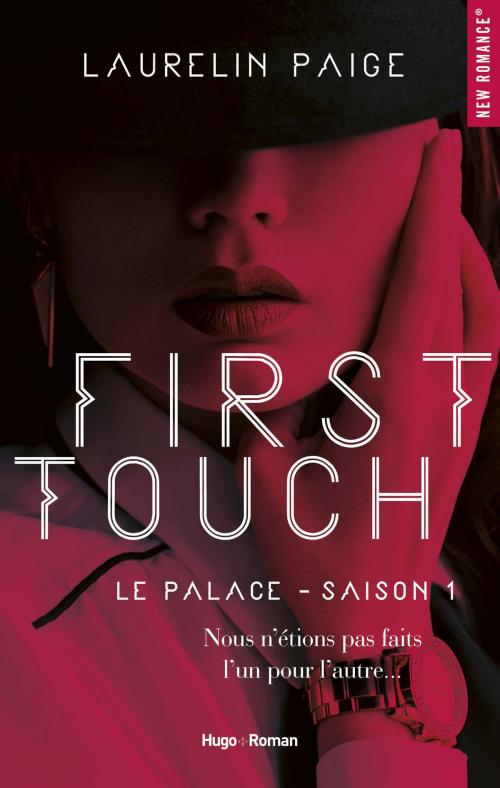 Cover of the book First touch Le palace Saison 1 -Extrait offert- by Laurelin Paige, Hugo Publishing