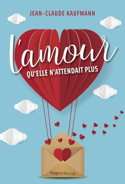 Cover of the book L'amour qu'elle n'attendait plus by Jean-claude Kaufmann, Hugo Publishing
