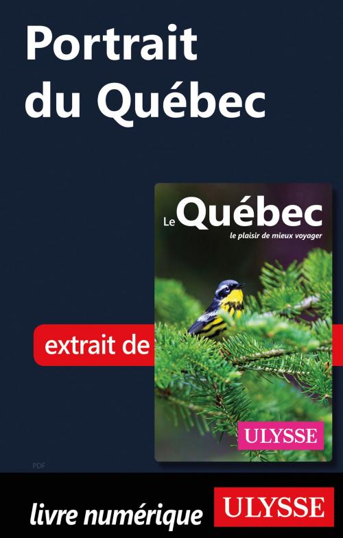 Cover of the book Portrait du Québec by Collectif Ulysse, Guides de voyage Ulysse