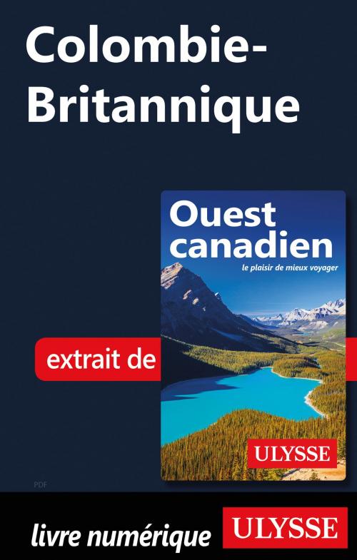 Cover of the book Colombie-Britannique by Collectif Ulysse, Guides de voyage Ulysse