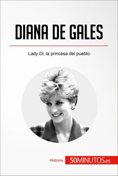 Cover of the book Diana de Gales by 50Minutos.es, 50Minutos.es