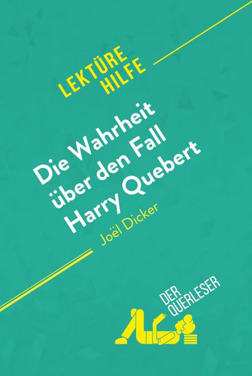 Cover of the book Die Wahrheit über den Fall Harry Quebert von Joël Dicker (Lektürehilfe) by der Querleser, derQuerleser.de