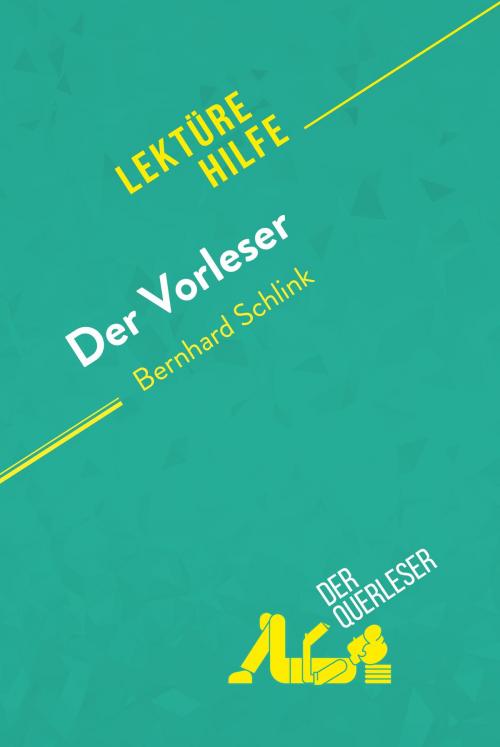 Cover of the book Der Vorleser von Bernhard Schlink (Lektürehilfe) by der Querleser, derQuerleser.de