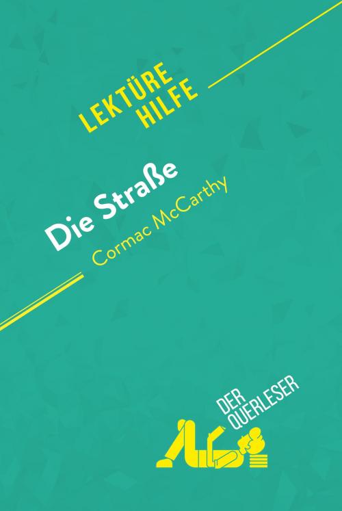 Cover of the book Die Straße von Cormac McCarthy (Lektürehilfe) by der Querleser, derQuerleser.de