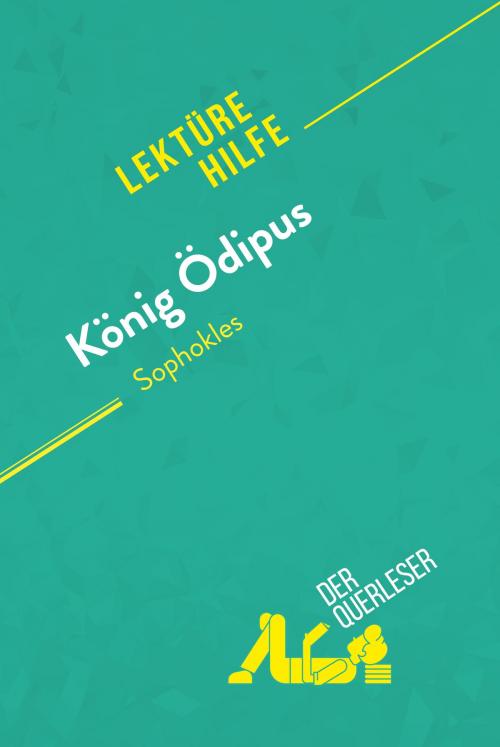 Cover of the book König Ödipus von Sophokles (Lektürehilfe) by der Querleser, derQuerleser.de